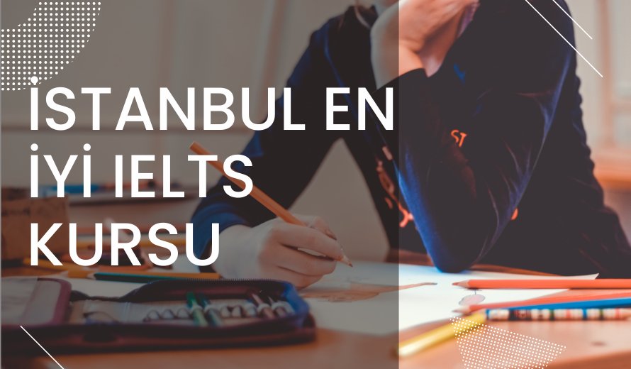 İstanbul En İyi IELTS Kursu